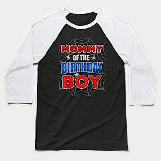 Mommy Of The Birthday Boy Spider Baseball T-Shirt